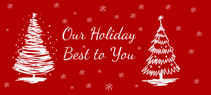 OUR HOLIDAY BEST TO YOU