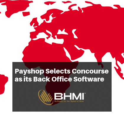 Payshop Selects BHMI to Support Seamless Back Office Operations and True Omni-channel Capabilities