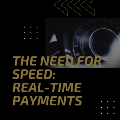 Bank BUSINESS NEWS:  The Need for Speed – COVID Amplifies the Market Need for Real-Time Payments