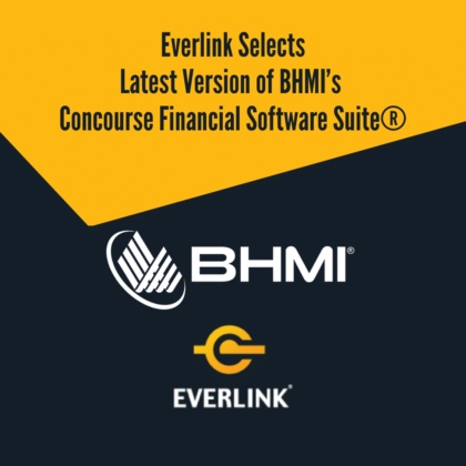 Everlink Selects Latest Version of BHMI’s Concourse Financial Software Suite®