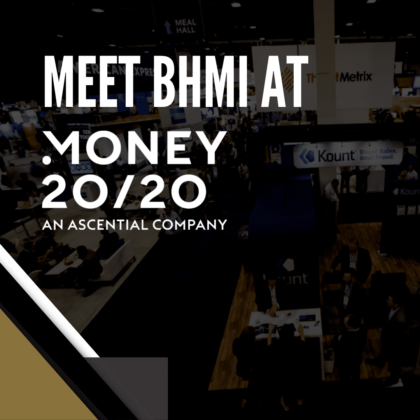 Meet BHMI at Money 20/20