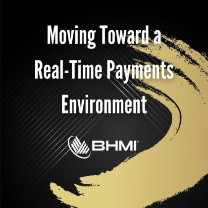 Moving Toward a Real-Time Payments Environment