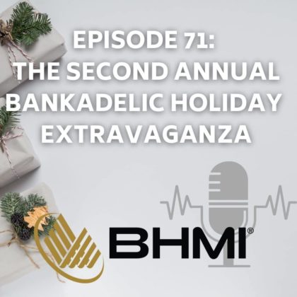 EPISODE 71: The Second Annual Bankadelic Holiday Extravaganza