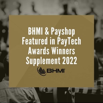 BHMI & Payshop Featured in PayTech Awards Winners Supplement 2022