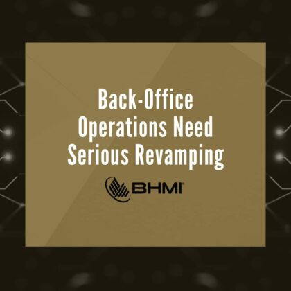 Back-Office Operations Need Serious Revamping