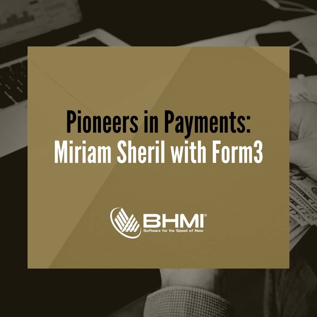 Pioneers in Payments: Miriam Sheril with Form3