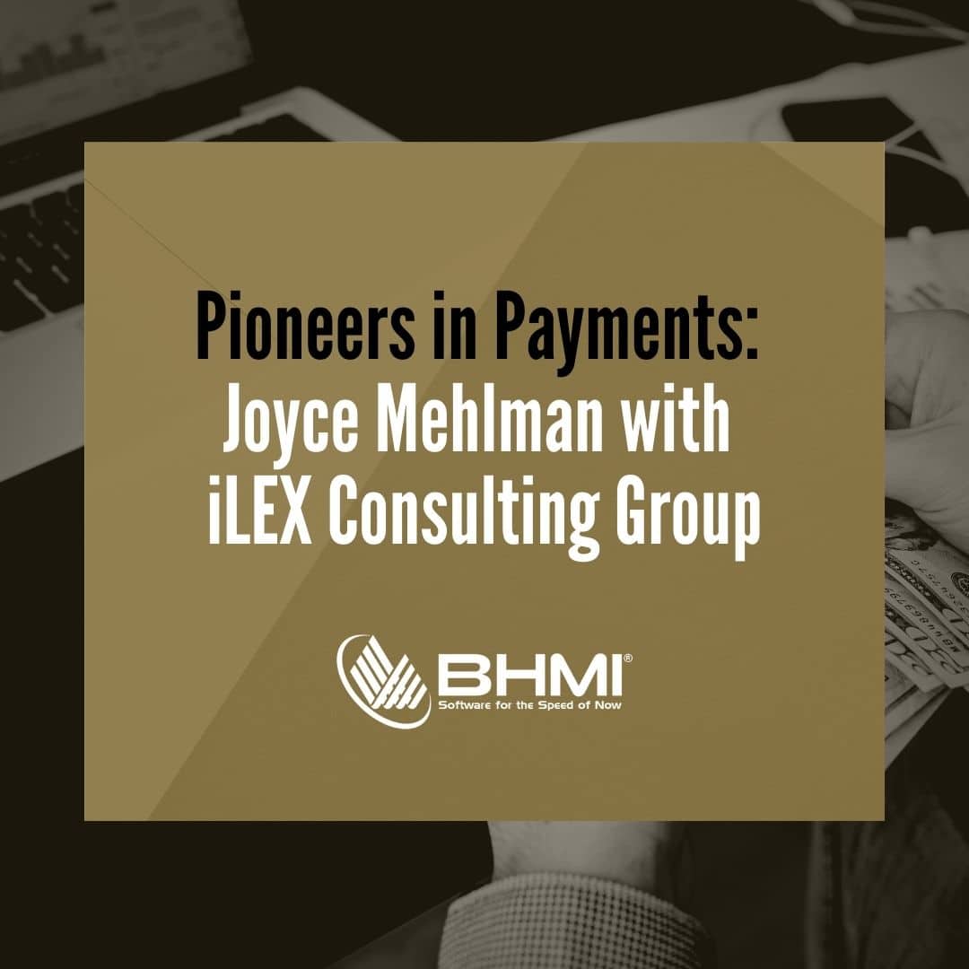 Pioneers in Payments: Joyce Mehlman with iLEX Consulting Group