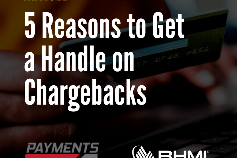 5 Reasons to Get a Handle on Chargebacks