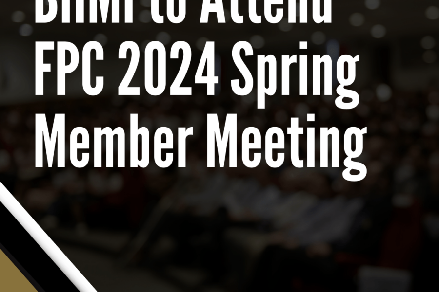 BHMI to Attend FPC 2024 Spring Member Meeting