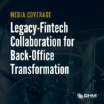 Legacy-Fintech Collaboration for Back-Office Transformation
