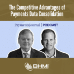 The Competitive Advantages of Payments Data Consolidation