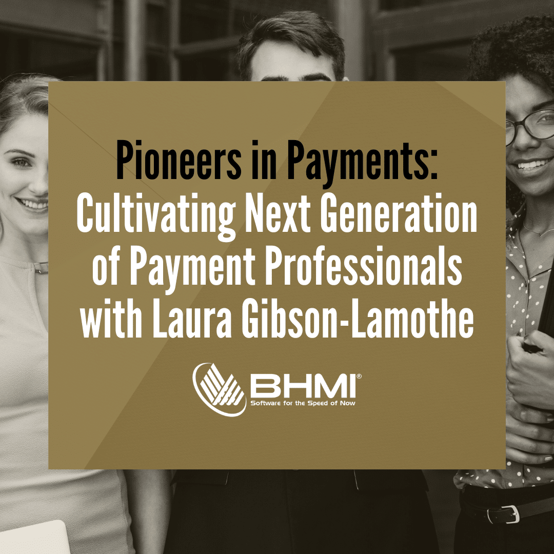 Pioneers in Payments: Cultivating Next Generation of Payment Professionals with Laura Gibson-Lamothe