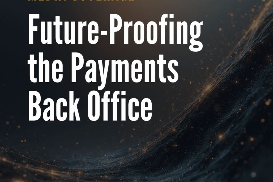 Future-Proofing the Payments Back Office