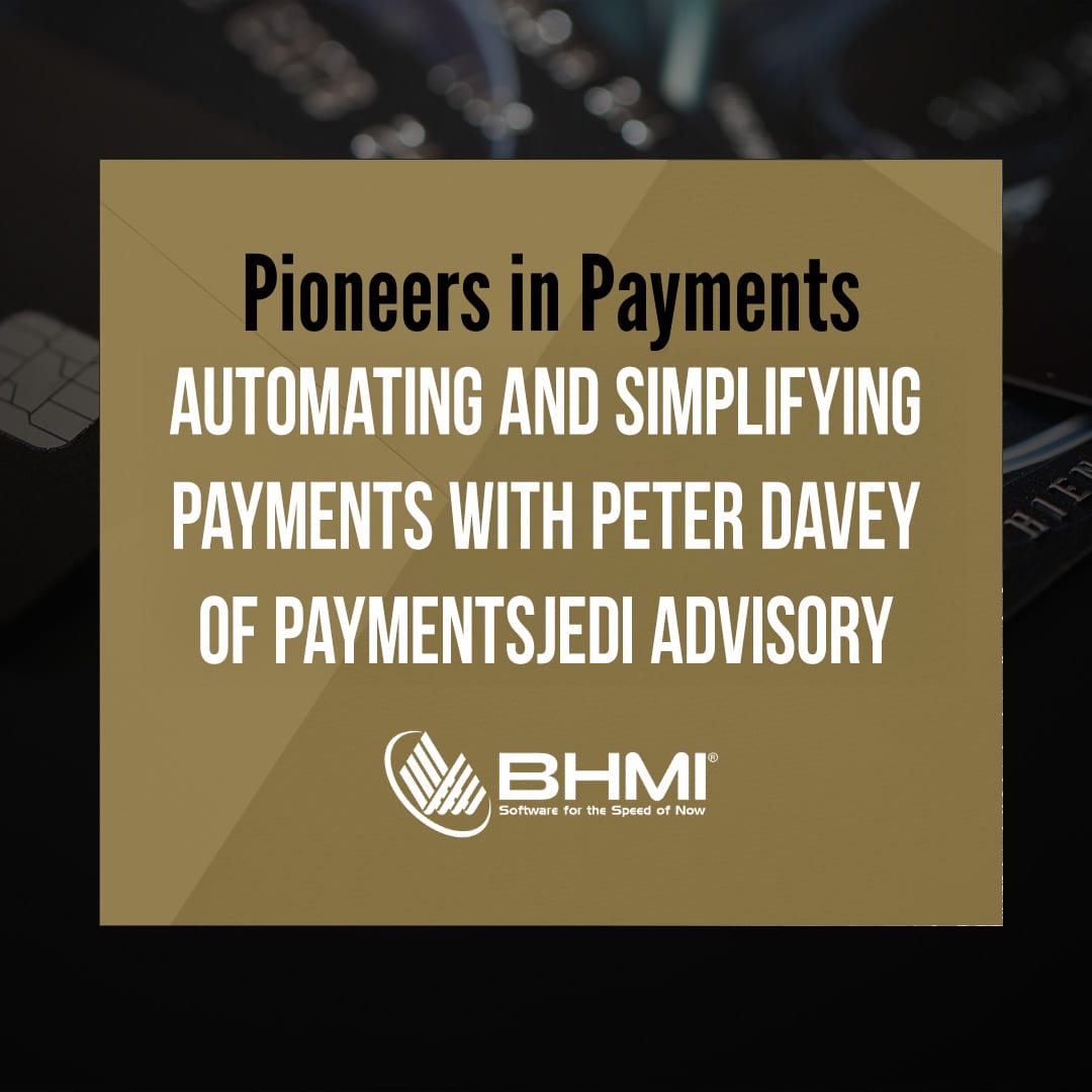Pioneers in Payments: Automating and Simplifying Payments with Peter Davey of PaymentsJedi Advisory