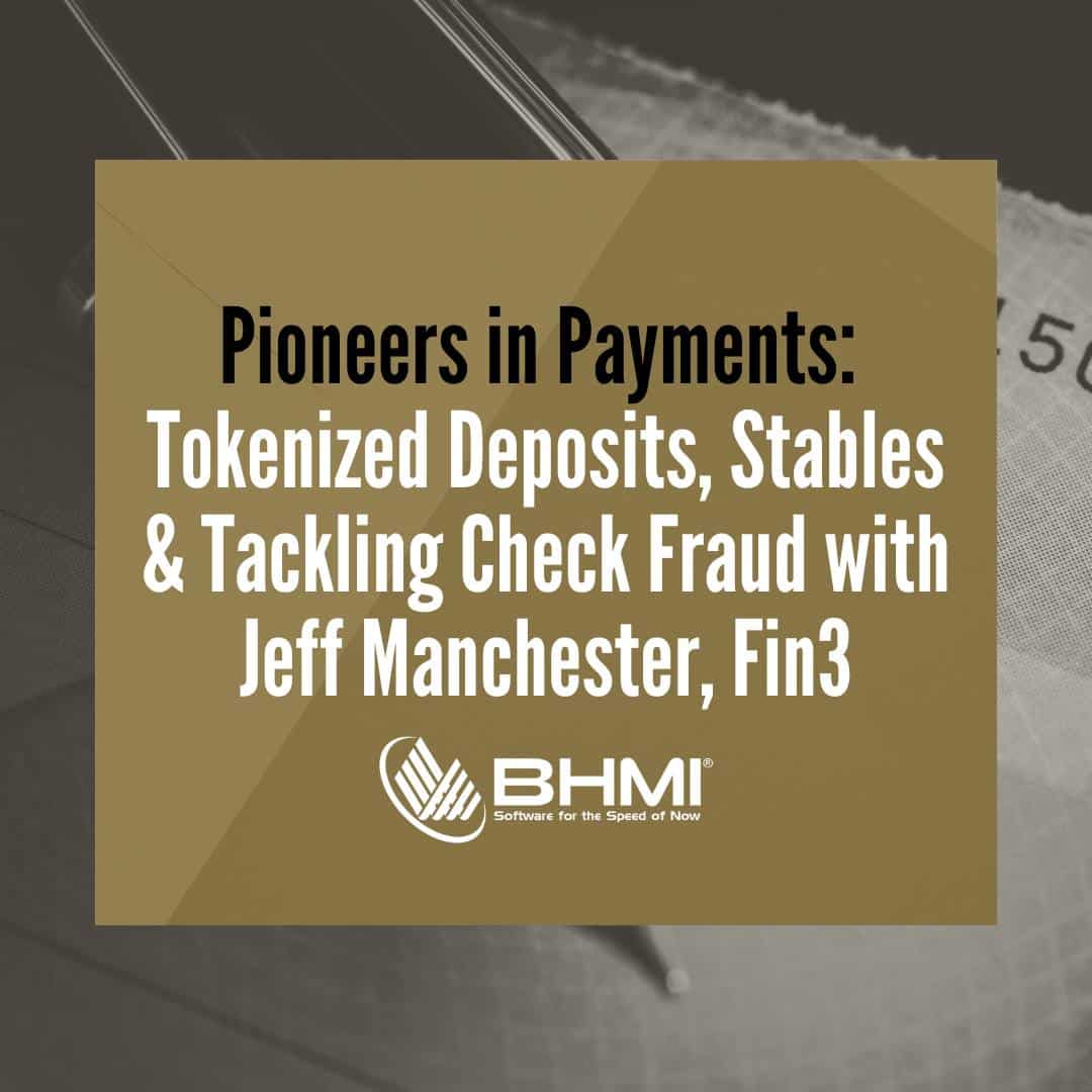 Pioneers in Payments: Tokenized Deposits, Stables & Tackling Check Fraud with Jeff Manchester, Fin3