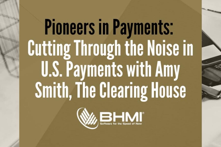 Cutting Through the Noise in U.S. Payments with Amy Smith, The Clearing House