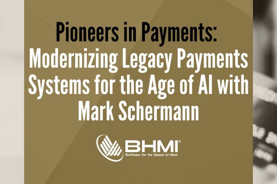 Pioneers in Payments: Modernizing Legacy Payments Systems for the Age of AI with Mark Schermann