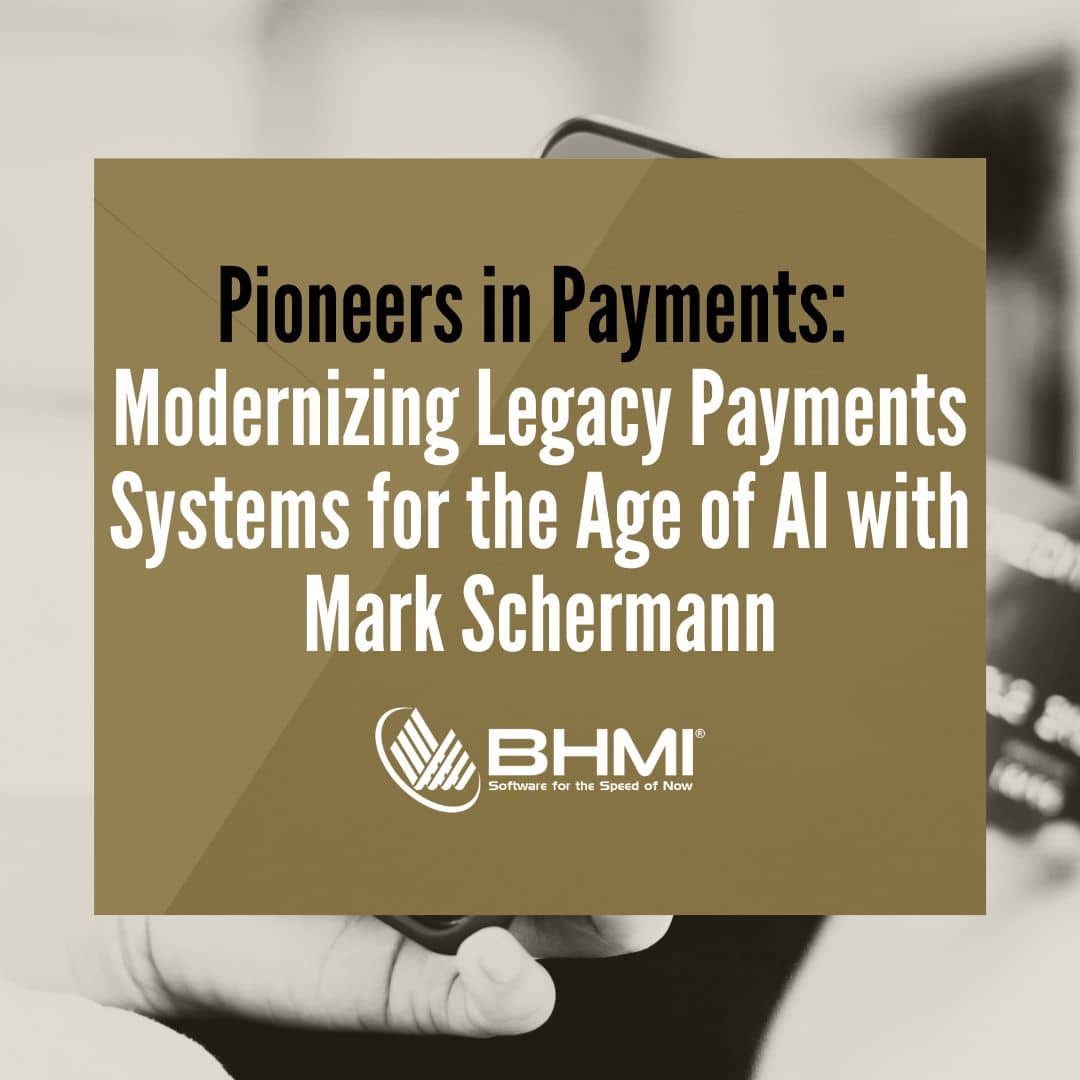 Pioneers in Payments: Modernizing Legacy Payments Systems for the Age of AI with Mark Schermann