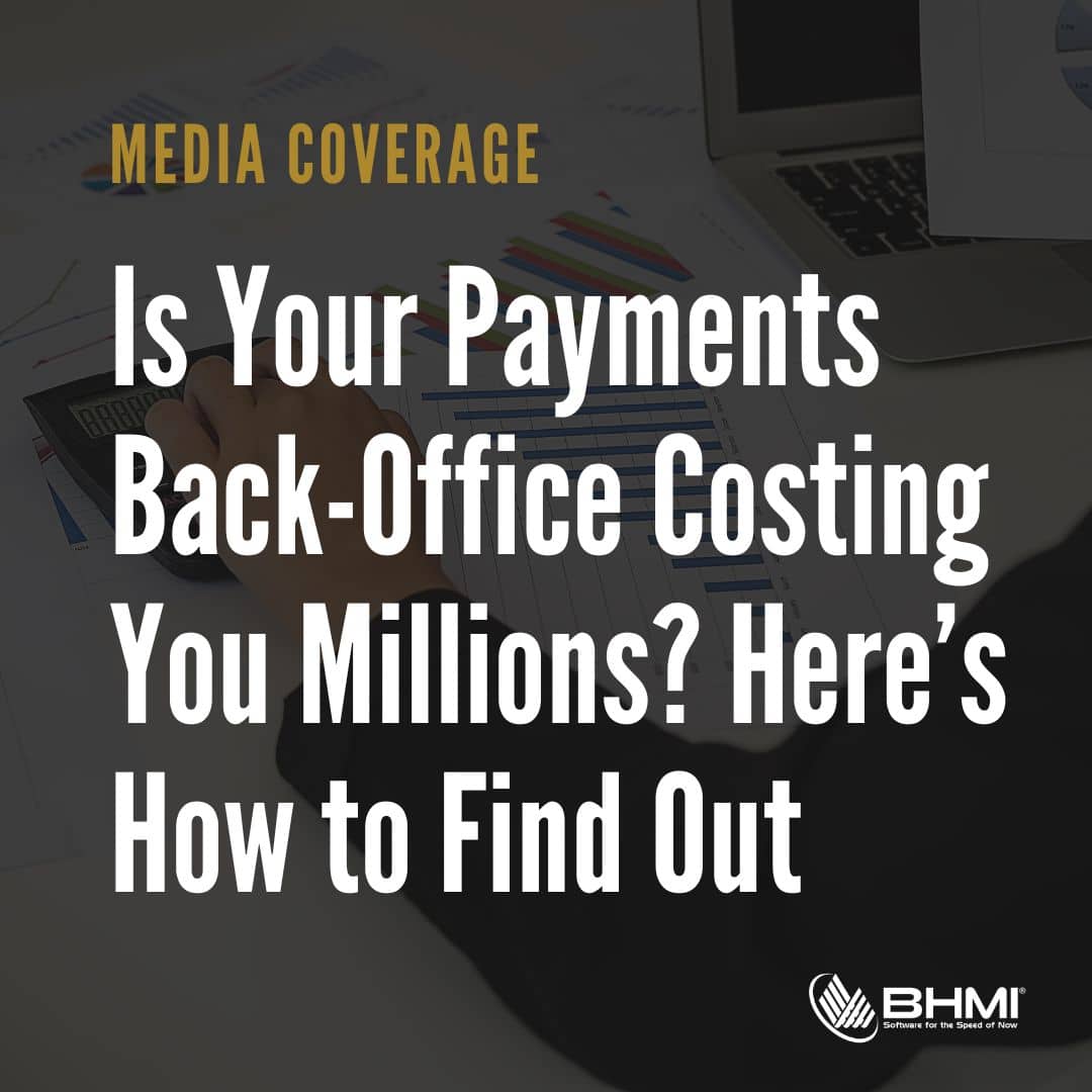 Is Your Payments Back-Office Costing You Millions? Here’s How to Find Out