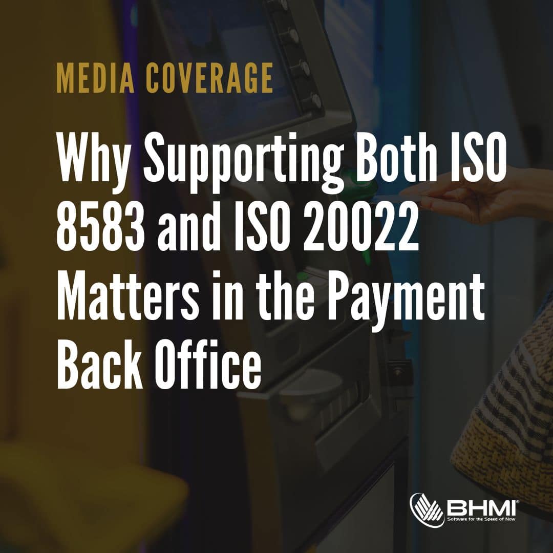 Why Supporting Both ISO 8583 and ISO 20022 Matters in the Payment Back Office
