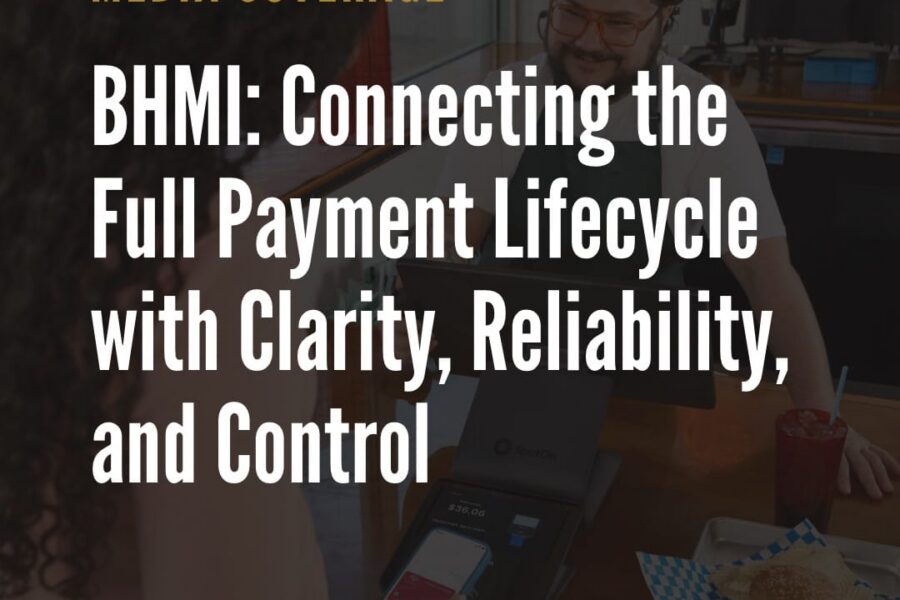 BHMI: Connecting the Full Payment Lifecycle with Clarity, Reliability, and Control